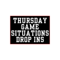 Drop Ins - Thursday Game Situations
