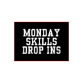 Drop Ins - Monday Skills