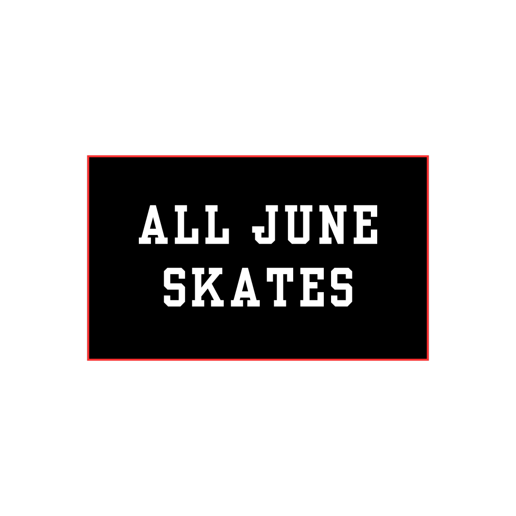 PRO/ NCAA/ CHL -ALL JUNE SKATES