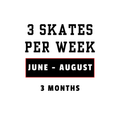 JUNIOR + (2006-2009) June - August (3 SKATES PER WEEK)
