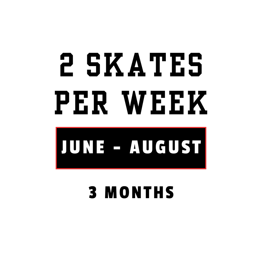 2010/ 2011- June to August (2 Skates Per Week)